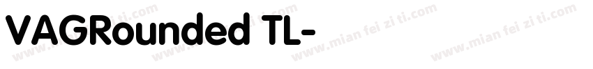 VAGRounded TL字体转换